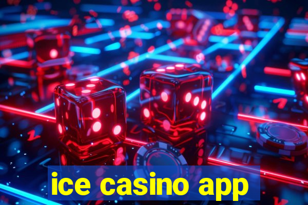 ice casino app